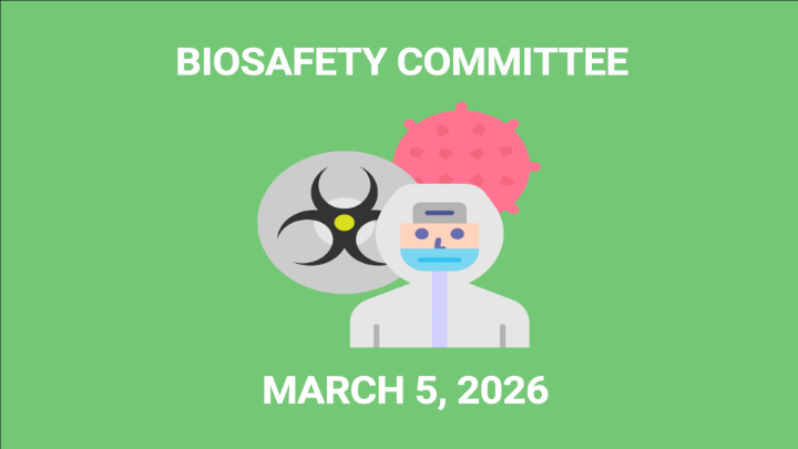 Thumbnail image for Biosafety Committee - March 5, 2026
