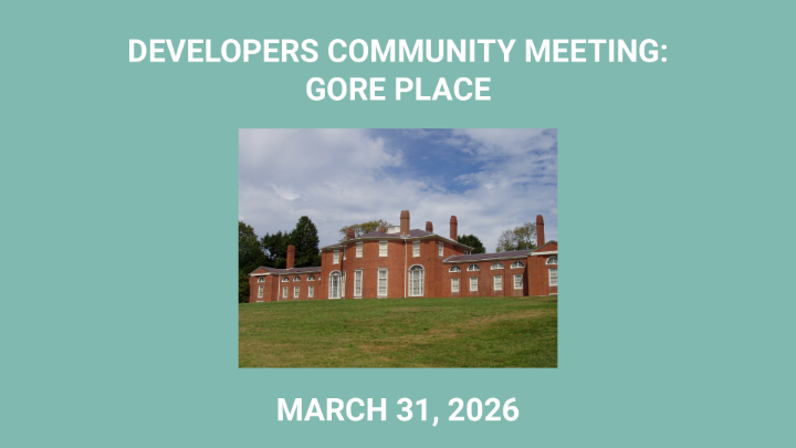 Thumbnail image for Developers Community Meeting: Gore Place - March 31, 2026