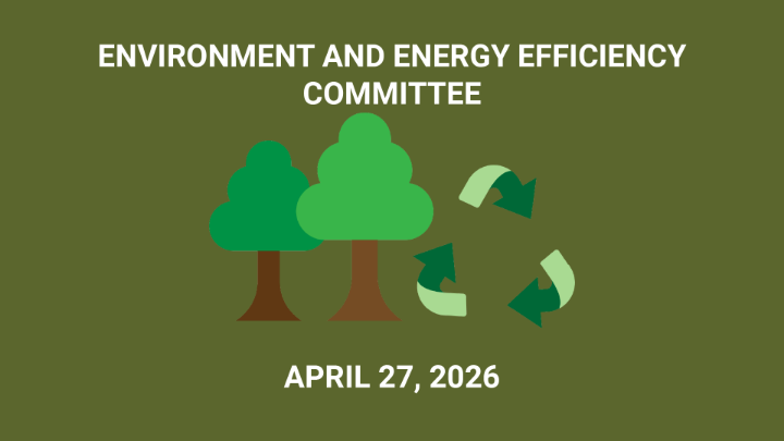 Thumbnail image for Environment and Energy Efficiency - April 27, 2026
