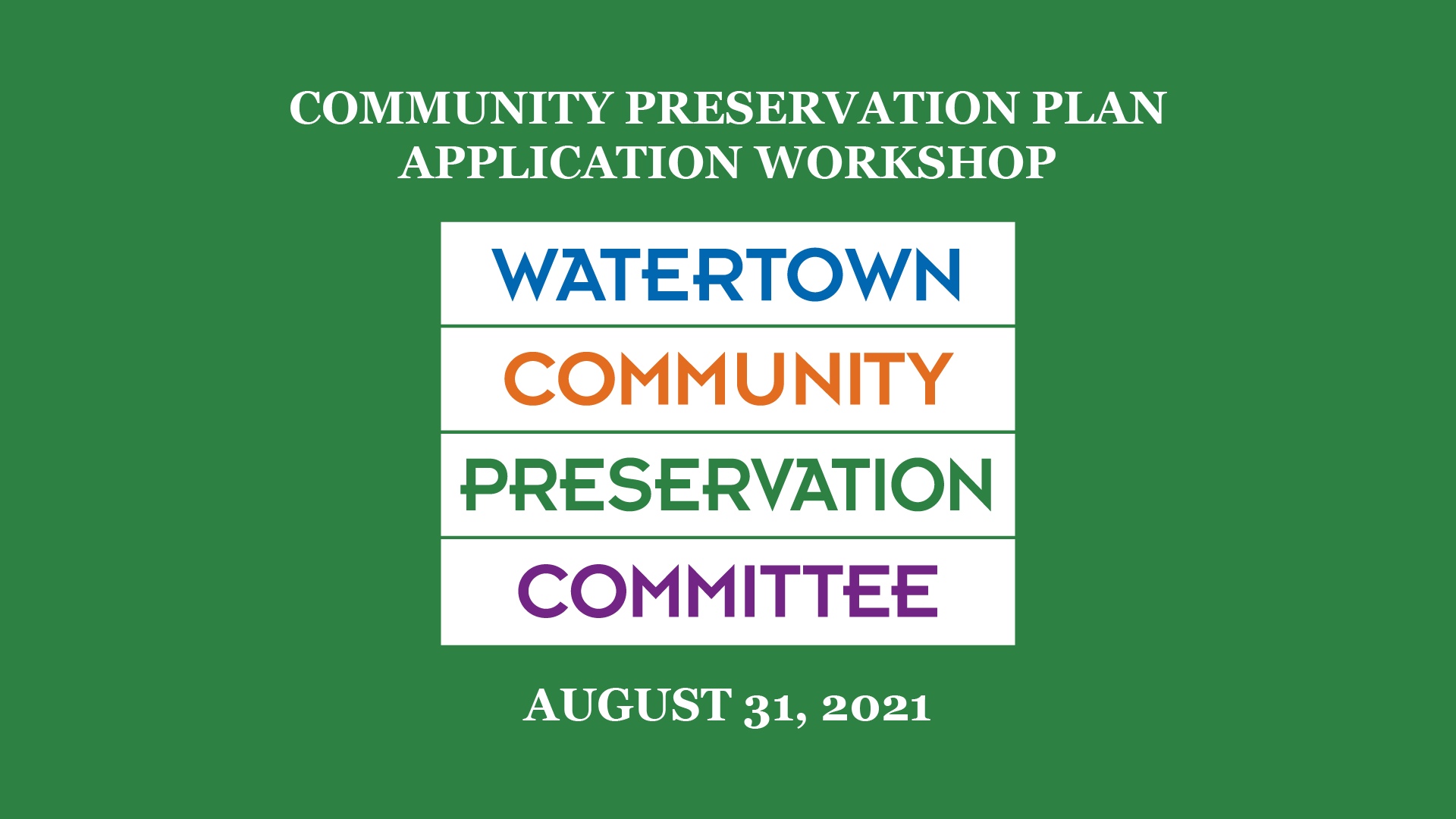 Navigate to Community Preservation Committee Workshop - August 31, 2021